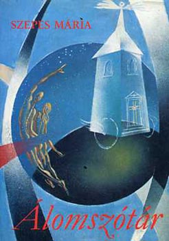 Szepes M�ria - �lomsz�t�r