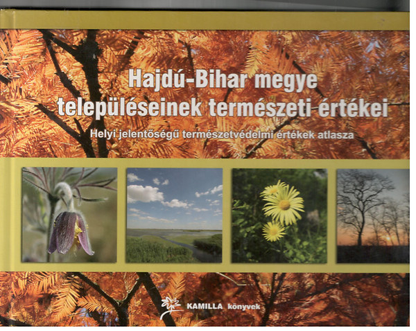 Molnr Antal (szerk.) - Hajd-Bihar megye teleplseinek termszeti rtkei