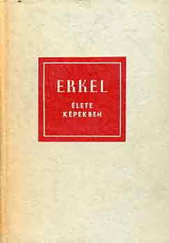 Lszl Zsigmond - Erkel lete kpekben