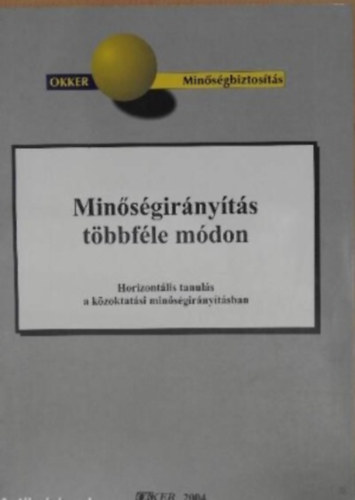 Trencsnyi Lszl (szerk.) - Minsgirnyts tbbfle mdon