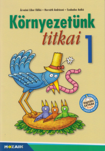 rvain Libor Ildik, Szabados Anik, Horvth Andrsn - Krnyezetnk titkai 1