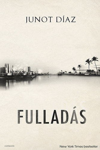 Junot D�az - Fullad�s