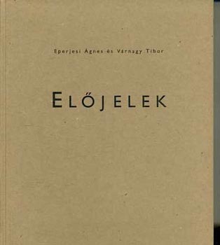 Eperjesi; Vrnagy - Eljelek