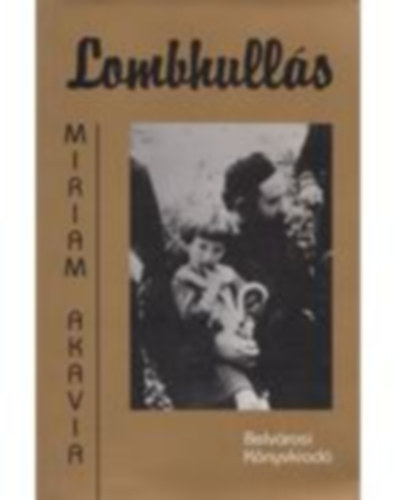 Miriam Akavia - Lombhull�s