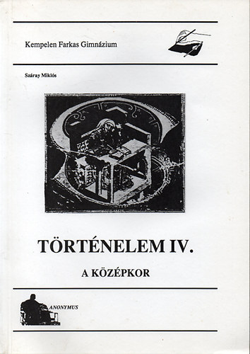 Száray Miklós - Történelem IV. A középkor