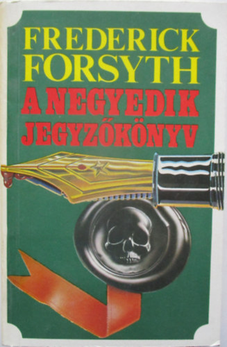 Frederick Forsyth - A negyedik jegyzknyv