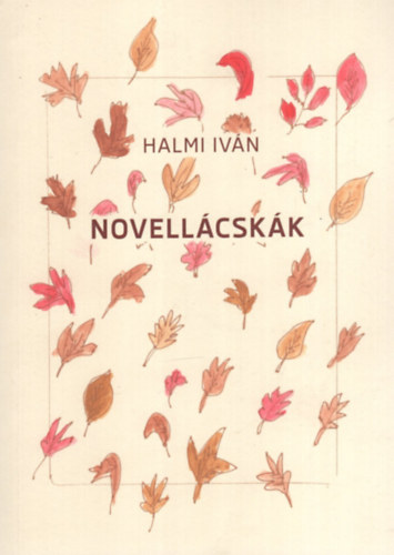 Halmi Iv�n - Novell�csk�k