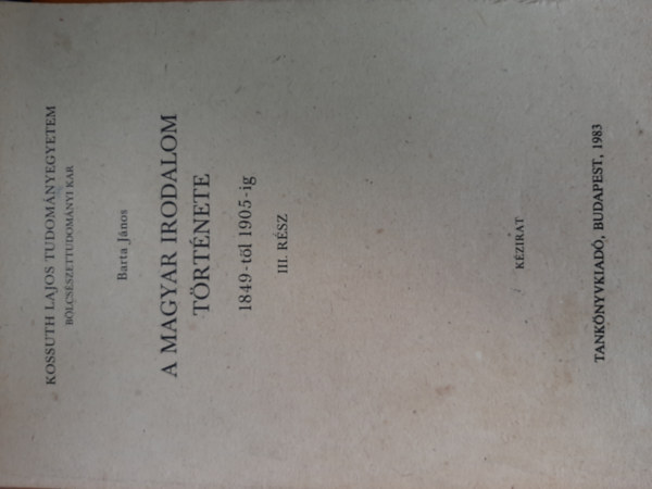 Barta János - A magyar irodalom története 1849-től 1905-ig III.