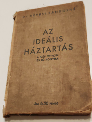 Dr. Hevesi Sándorné - Az ideális háztartás