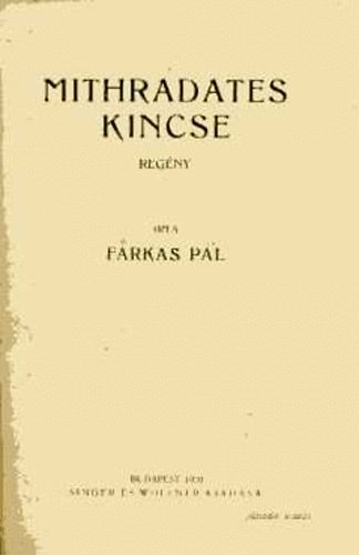 Farkas Pál - Mithradates kincse