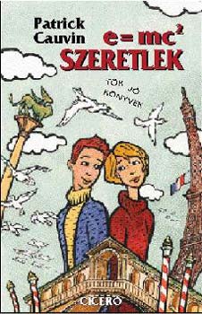 Patrick Cauvin - e=mc2 szeretlek