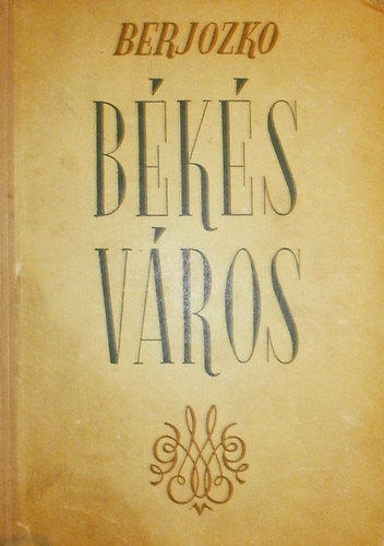 Georgij Berjozko - Békés város