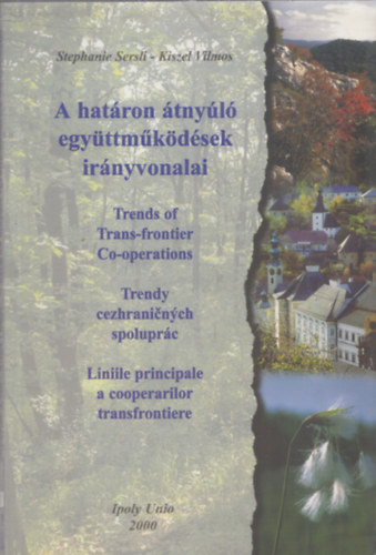 Stephanie Sersli - Kiszel Vilmos - A hatron tnyl egyttmkdsek irnyvonalai