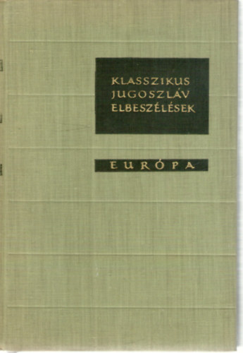 Duds Klmn (szerk.), Hadrovics Lszl (szerk.) - Klasszikus jugoszlv elbeszlsek