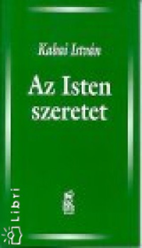 Kabai Istvn - Az Isten szeretet