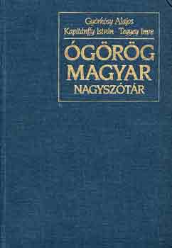 Gyrksy Alajos; Kapitnffy Istvn; Tegyey Imre - grg-magyar nagysztr
