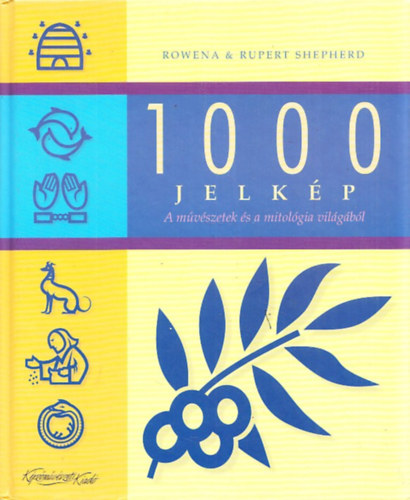 Shepherd, Rupert - 1000 jelk�p a m�v�szetek �s a mitol�gia vil�g�b�l