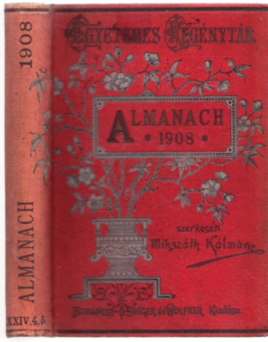 Miksz�th K�lm�n (szerk.) - Almanach az 1908. sz�k��vre (Egyetemes reg�nyt�r)