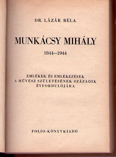 Dr. Lzr Bla - Munkcsy Mihly - Emlkek s emlkezsek