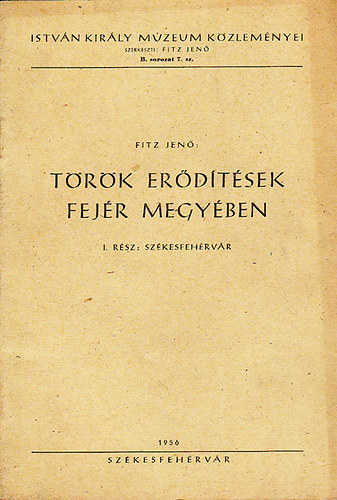 Trk erdtsek fejr megyben (I. rsz: Szkesfehrvr)