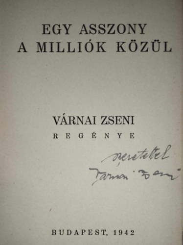 Várnai Zseni - Egy asszony a milliók közül I. kiadás (Dedikált)