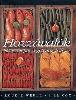 Jill Cox, Loukie Werle - Hozzvalk (fzsi alapanyagok nagyknyve)