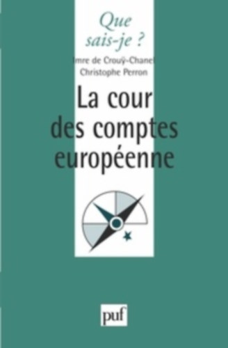Imre de Crouy-Chanel, Christophe Perron - La Cour des comptes europ�enne (Az Eur�pai Sz�mvev�sz�k)