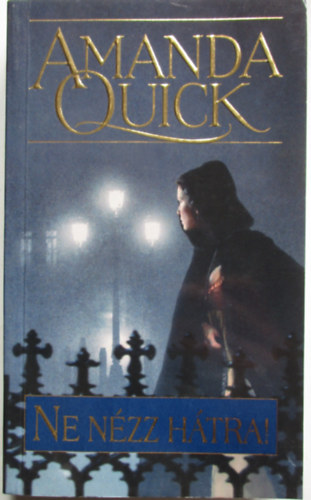 Amanda Quick - Ne nézz hátra!