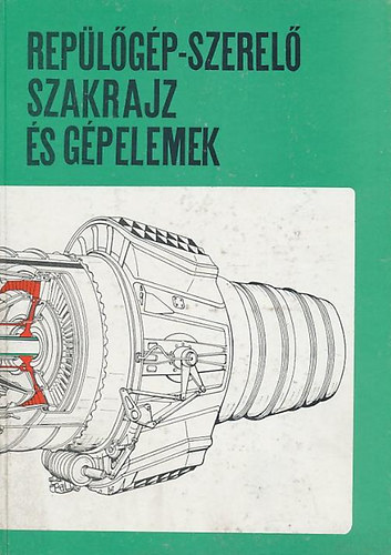 Bartucz J�zsef - Rep�l�g�p-szerel� szakrajz �s g�pelemek