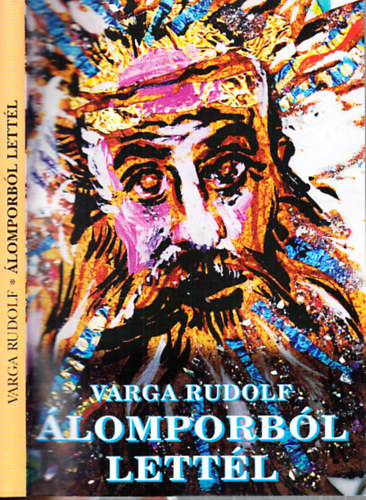 Varga Rudolf - �lomporb�l lett�l (dedik�lt)