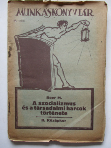 Max Beer - A szocializmus s a trsadalmi harcok trtnete II. - Kzpkor