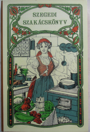 Szegedi szak�csk�nyv (reprint)