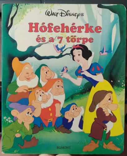 Egmont Kiadó - Hófehérke és a 7 törpe (Walt Disney)