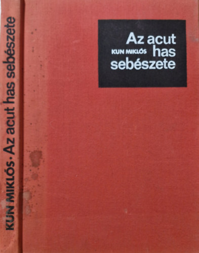Kun Mikl�s - Az acut has seb�szete