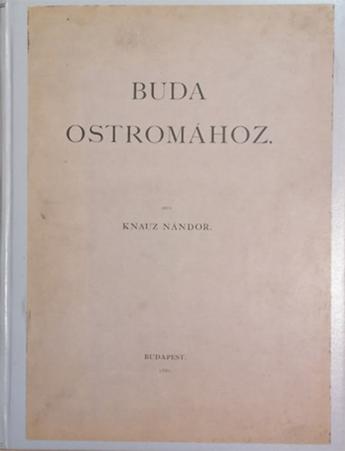 Knauz N�ndor - Buda ostrom�hoz