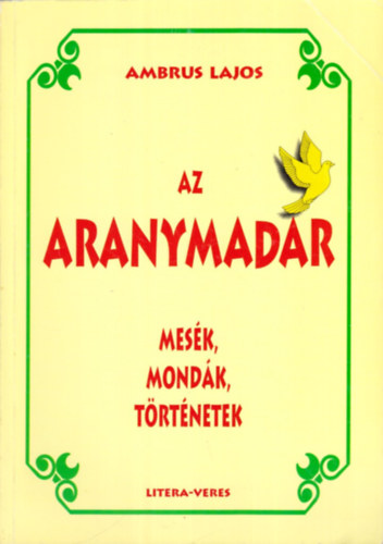 Ambrus Lajos - Az aranymadr - Mesk, mondk, trtnetek