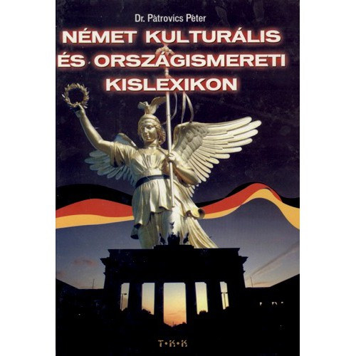 Dr. Ptrovics Pter - Nmet kulturlis s orszgismereti kislexikon