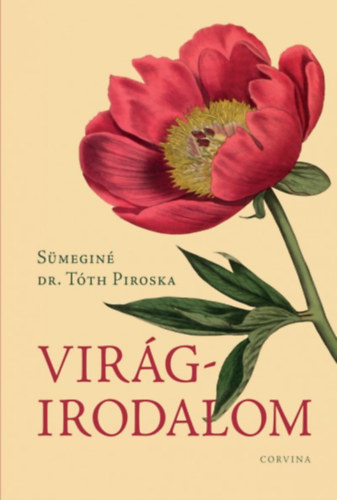 Sümeginé dr. Tóth Piroska - Virágirodalom