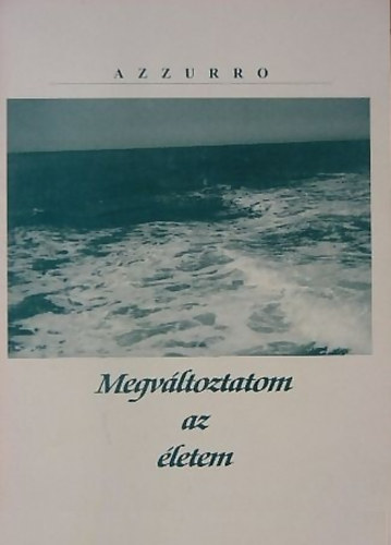 Azzurro - Megvltoztatom az letem