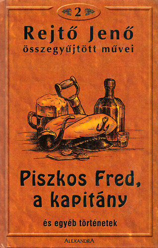 Rejt� Jen� - Piszkos Fred, a kapit�ny �s m�s t�rt�netek