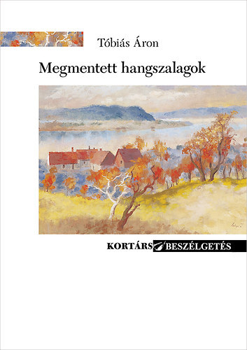 T�bi�s �ron - Megmentett hangszalagok