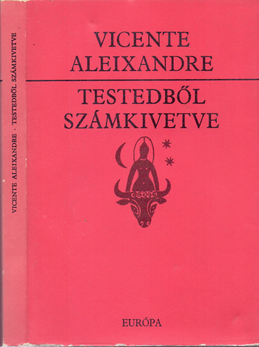 Vicente Aleixandre - Testedb�l sz�mkivetve