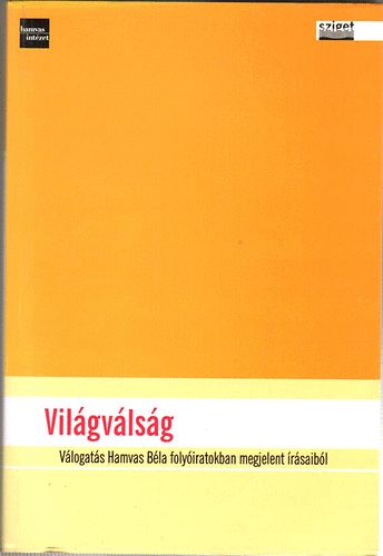 Darabos Pl (szerk.) - Vilgvlsg - Vlogats Hamvas Bla folyiratokban megjelent rsaibl