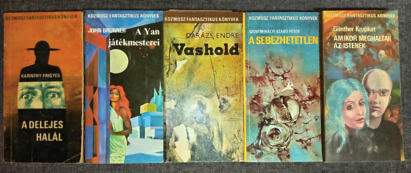 Karinthy Frigyes, John Brunner, Dar�zs Endre, Szentmih�lyi Szab� P�ter, G�nther Krupkat - (5db) Kozmosz Fantasztikus K�nyvek k�nyvcsomag: A delejes hal�l / A yan j�t�kmesterei / ashold / A sebezhetetlen / Amikor meghaltak az Istenek