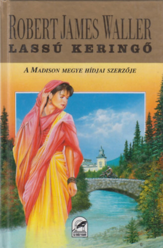 Robert James Waller - Lassú keringő