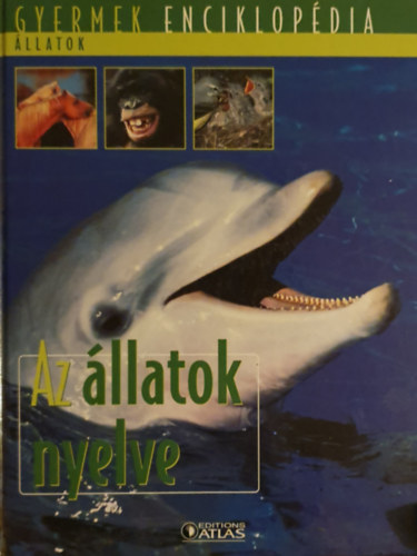 Az llatok nyelve(Gyermek enciklopdia)