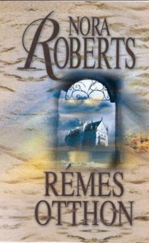 Szerz� Nora Roberts, Eleanor Marie Robertson - R�mes otthon