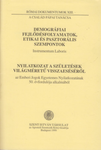 Dr. Nmeth Lszl (szerk.) - Demogrfiai fejldsfolyamatok, etikai s pasztorlis szempontok - Instrumentum Laboris