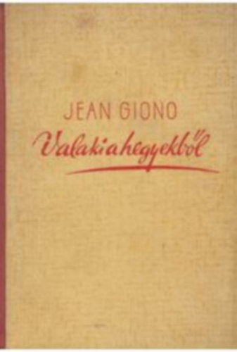 Jean Giono - Valaki a hegyekből