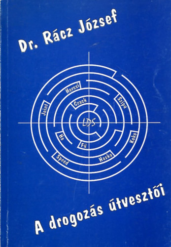 R�cz J�zsef - A drogoz�s �tveszt�i